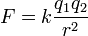 description: f = k \frac{q_1 q_2}{r^2}